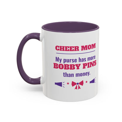 Cheer Mom Mug, My Purse Has More Bobby Pins Than Money