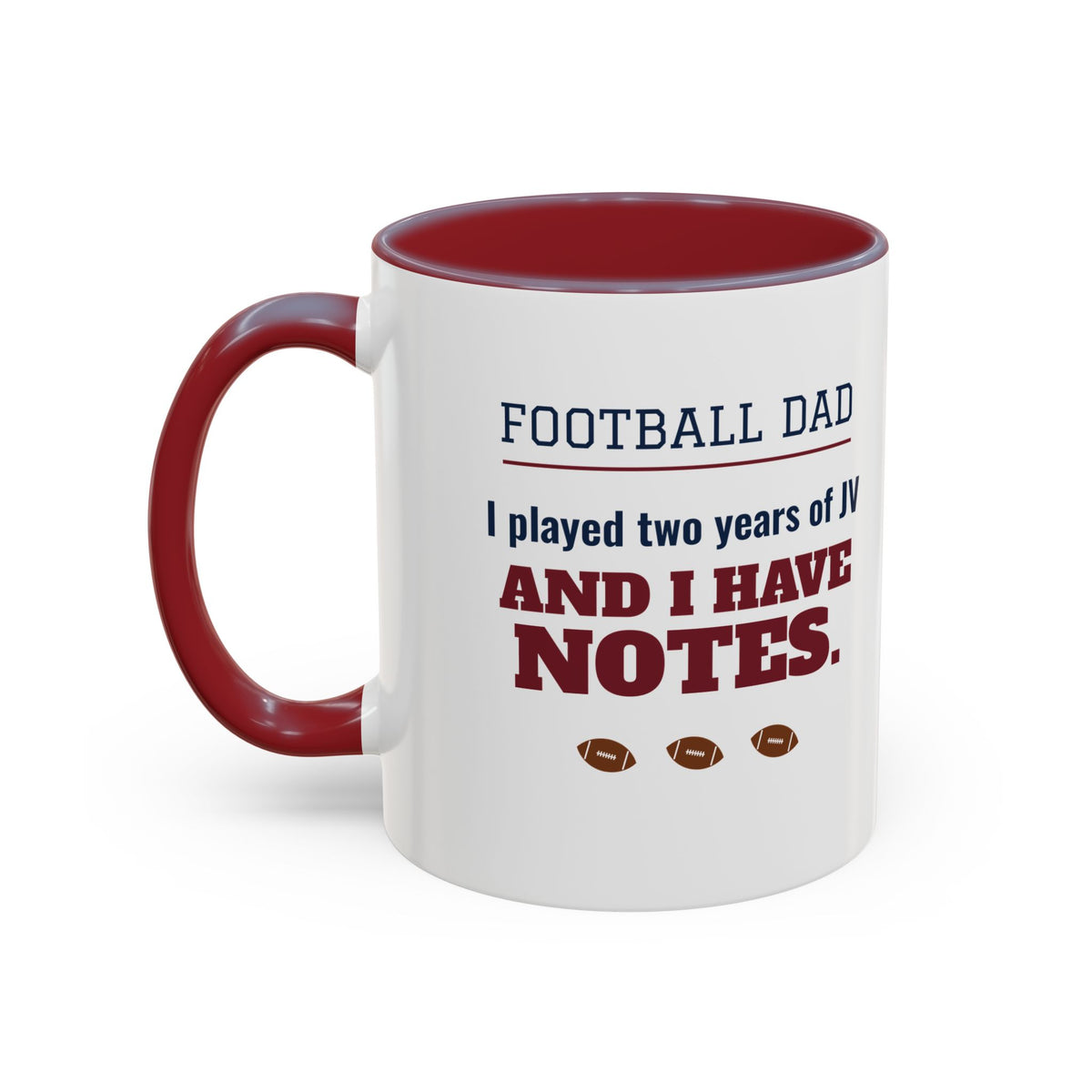 Football Dad Mug, I Played Two Years of JV and I Have Notes