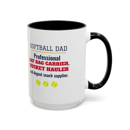 Softball Dad Mug, Professional Bat Bag Carrier, Bucket Hauler and Dugout Snack Supplier