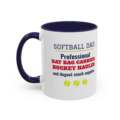 Softball Dad Mug, Professional Bat Bag Carrier, Bucket Hauler and Dugout Snack Supplier
