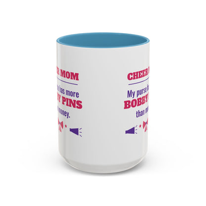 Cheer Mom Mug, My Purse Has More Bobby Pins Than Money