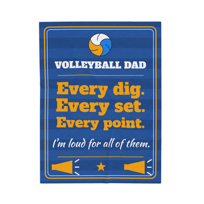 Volleyball Dad Velveteen Plush Blanket, Every Dig, Every Set, Every Point, I'm Loud for All of Them