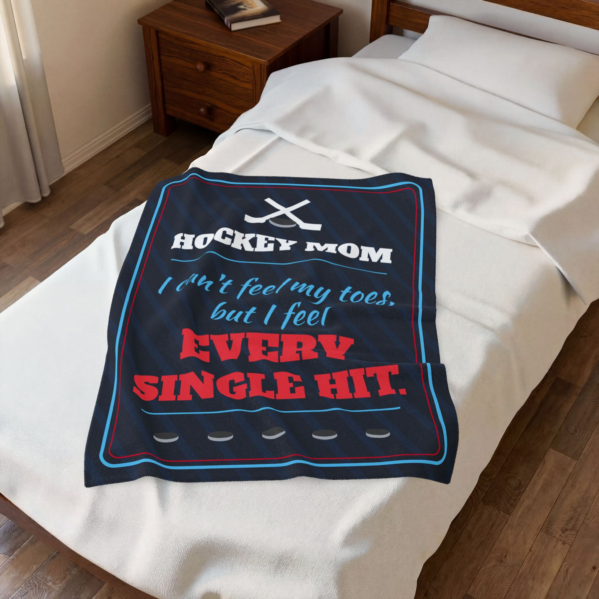 Hockey Mom Velveteen Plush Blanket, I Can't Feel My Toes but I Feel Every Single Hit