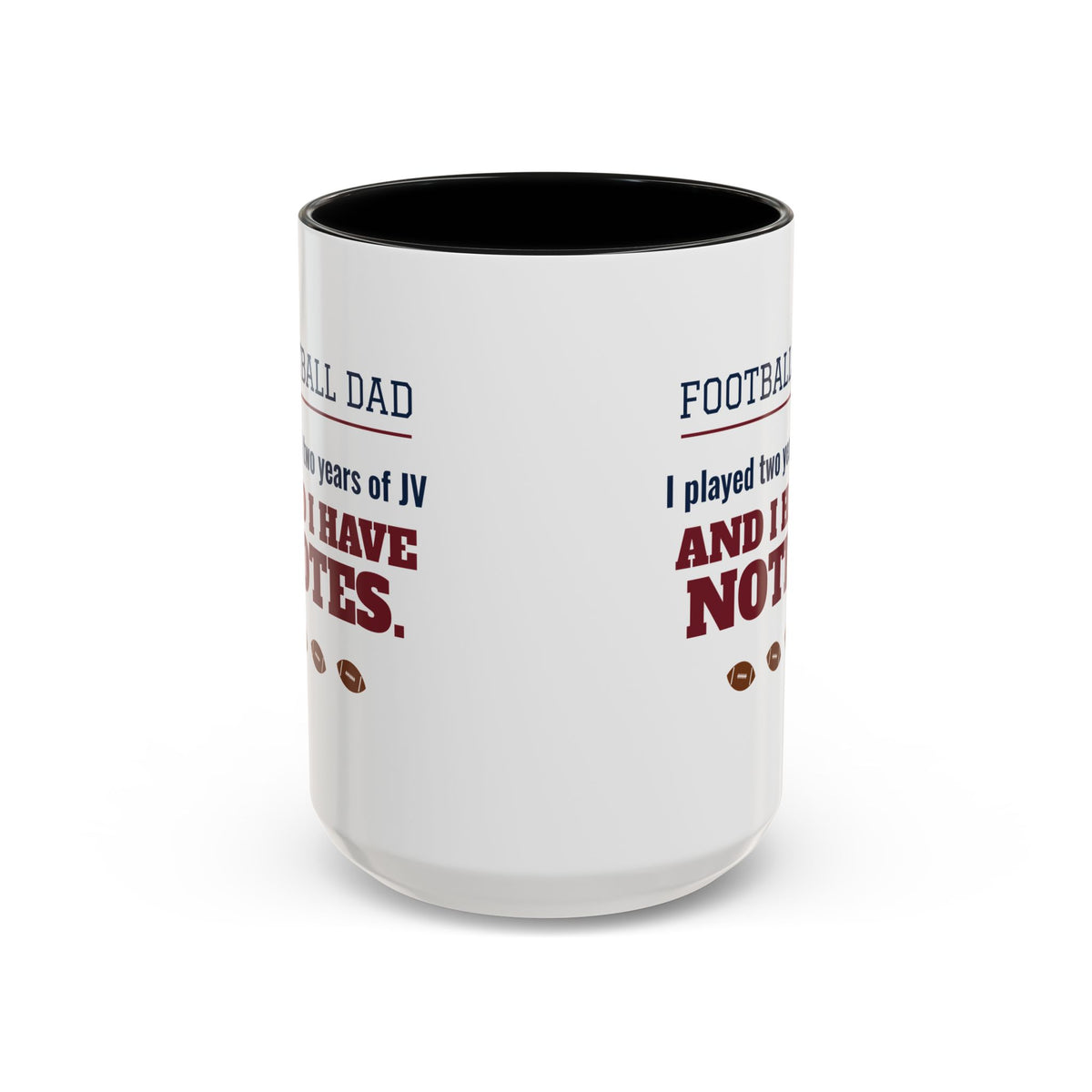 Football Dad Mug, I Played Two Years of JV and I Have Notes