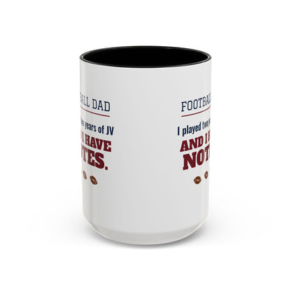 Football Dad Mug, I Played Two Years of JV and I Have Notes
