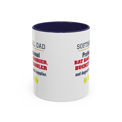 Softball Dad Mug, Professional Bat Bag Carrier, Bucket Hauler and Dugout Snack Supplier