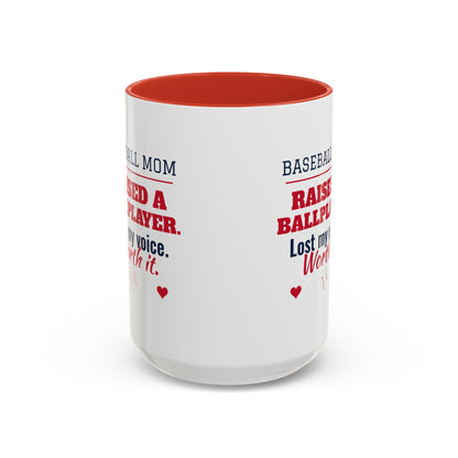 Baseball Mom Mug, Raised a Ballplayer, Lost My Voice, Worth It