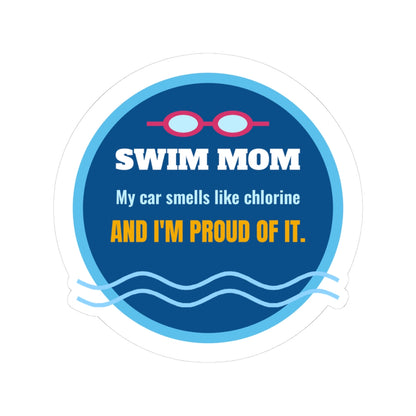 Swim Mom Kiss-Cut Sticker, My Car Smells Like Chlorine and I'm Proud of It