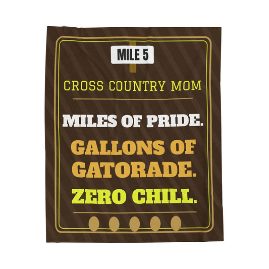 Cross Country Mom Velveteen Plush Blanket, Miles of Pride, Gallons of Gatorade, Zero Chill