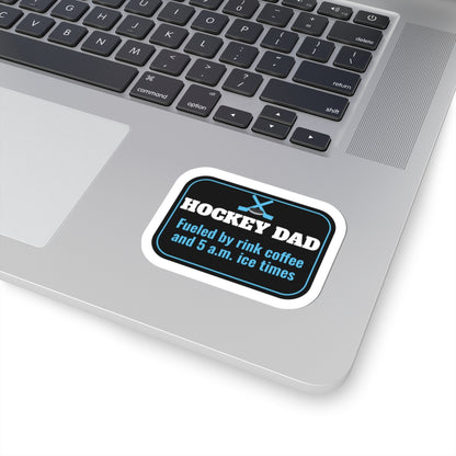 Hockey Dad Kiss-Cut Sticker, Fueled by Rink Coffee and 5 A.M. Ice Times