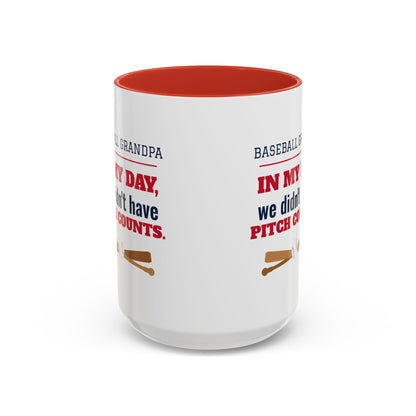 Baseball Grandpa Mug, In My Day We Didn't Have Pitch Counts