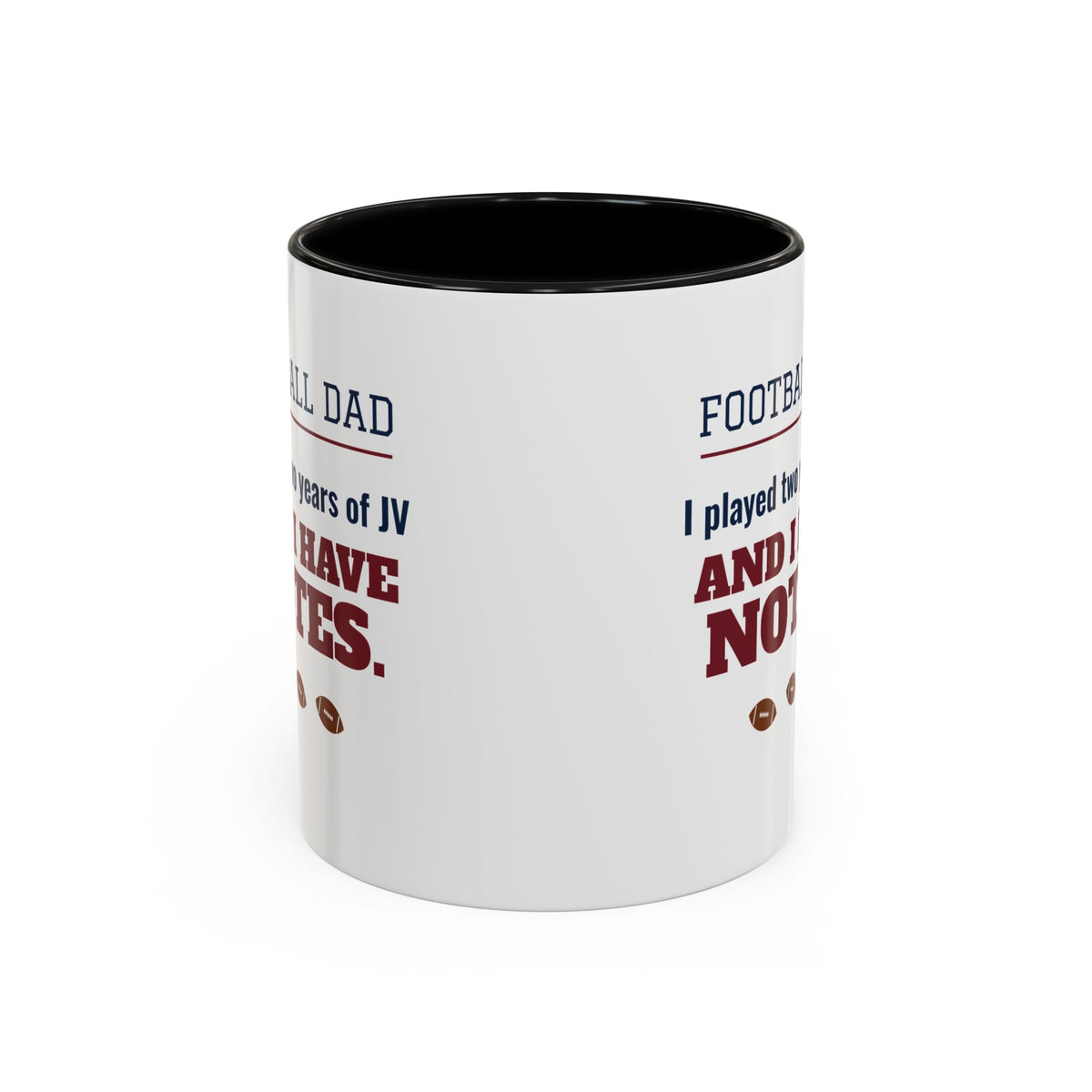 Football Dad Mug, I Played Two Years of JV and I Have Notes