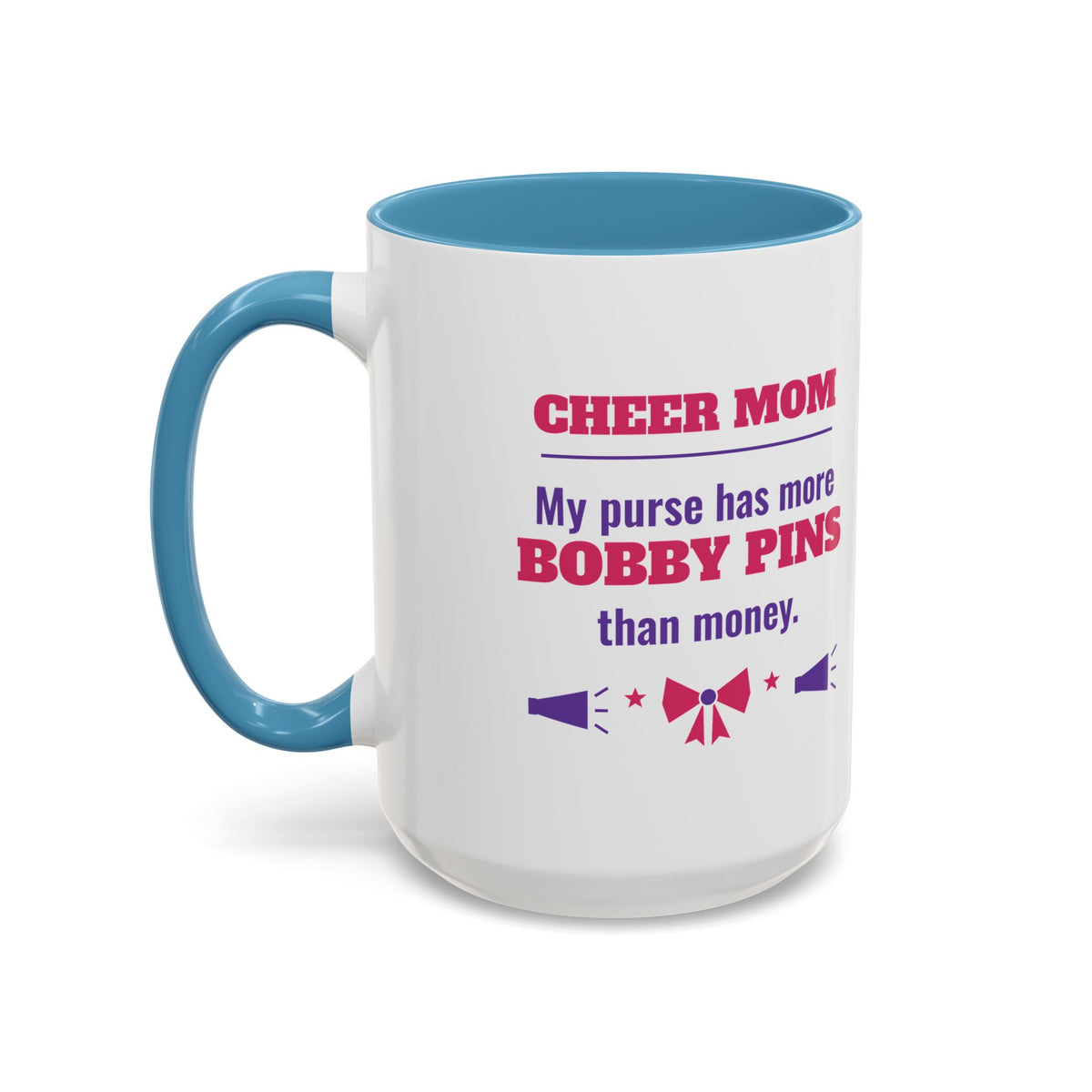 Cheer Mom Mug, My Purse Has More Bobby Pins Than Money