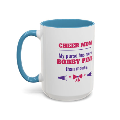 Cheer Mom Mug, My Purse Has More Bobby Pins Than Money
