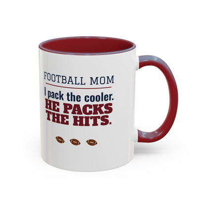 Football Mom Mug, I Pack the Cooler, He Packs the Hits