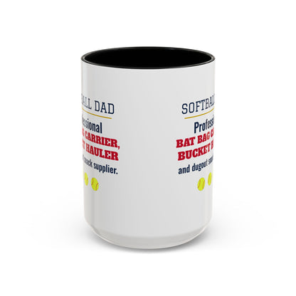 Softball Dad Mug, Professional Bat Bag Carrier, Bucket Hauler and Dugout Snack Supplier