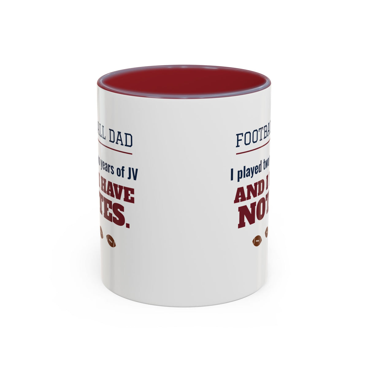 Football Dad Mug, I Played Two Years of JV and I Have Notes