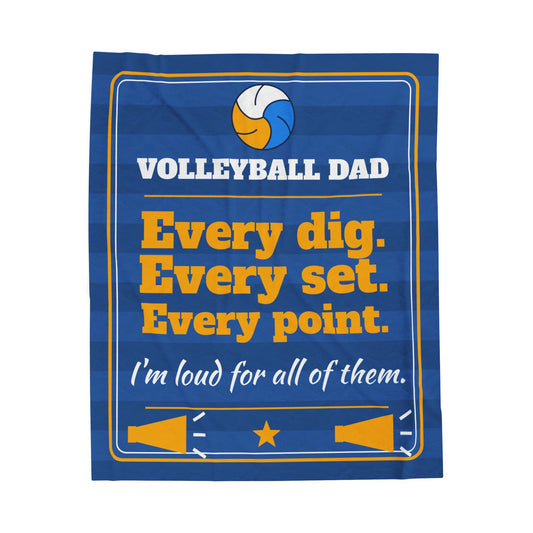 Volleyball Dad Velveteen Plush Blanket, Every Dig, Every Set, Every Point, I'm Loud for All of Them