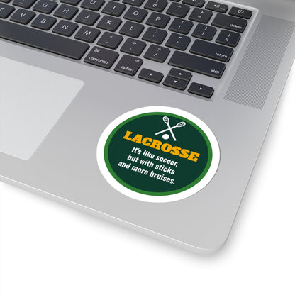 Funny Lacrosse Kiss-Cut Sticker, It's Like Soccer but With Sticks and More Bruises
