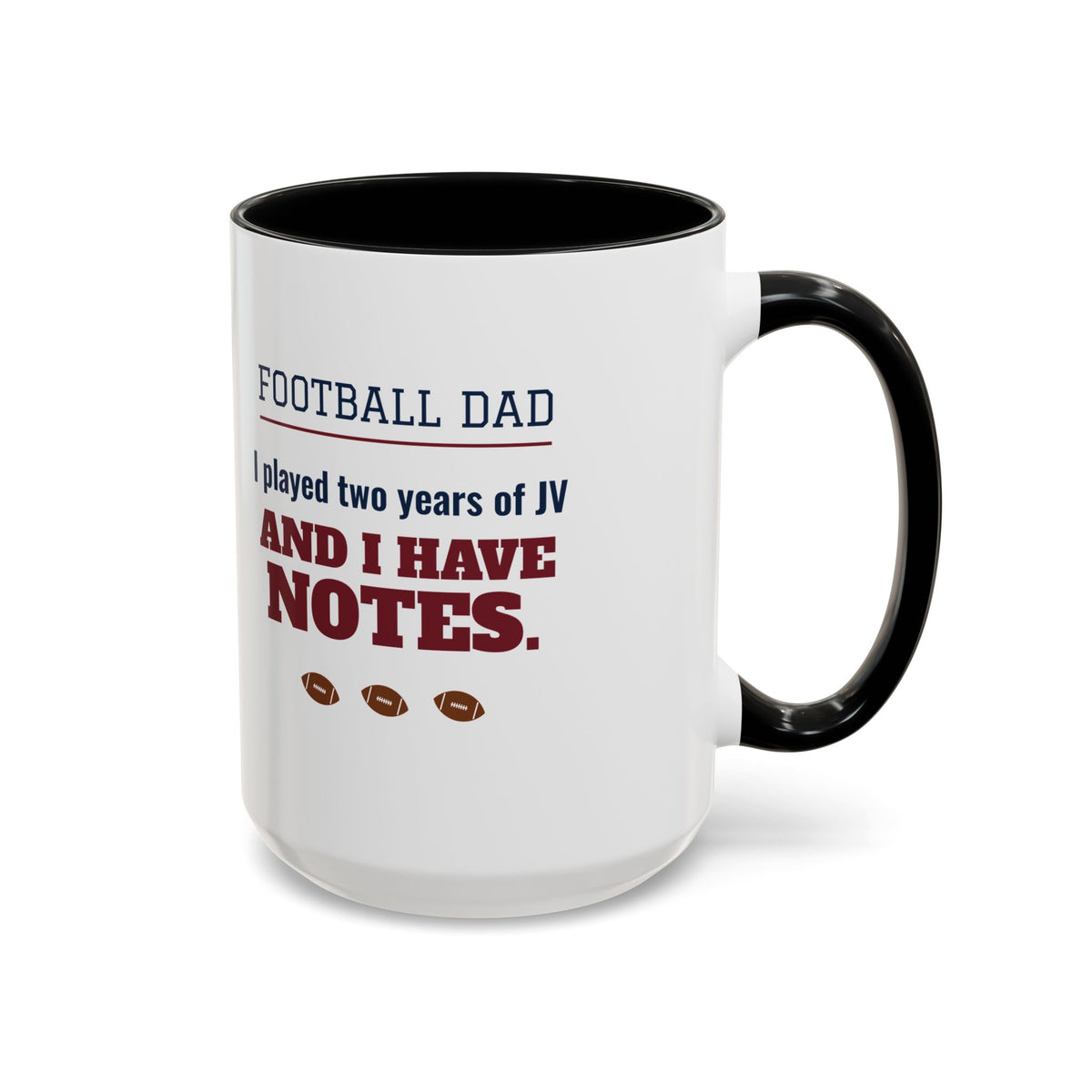 Football Dad Mug, I Played Two Years of JV and I Have Notes
