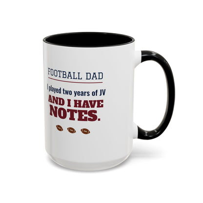Football Dad Mug, I Played Two Years of JV and I Have Notes