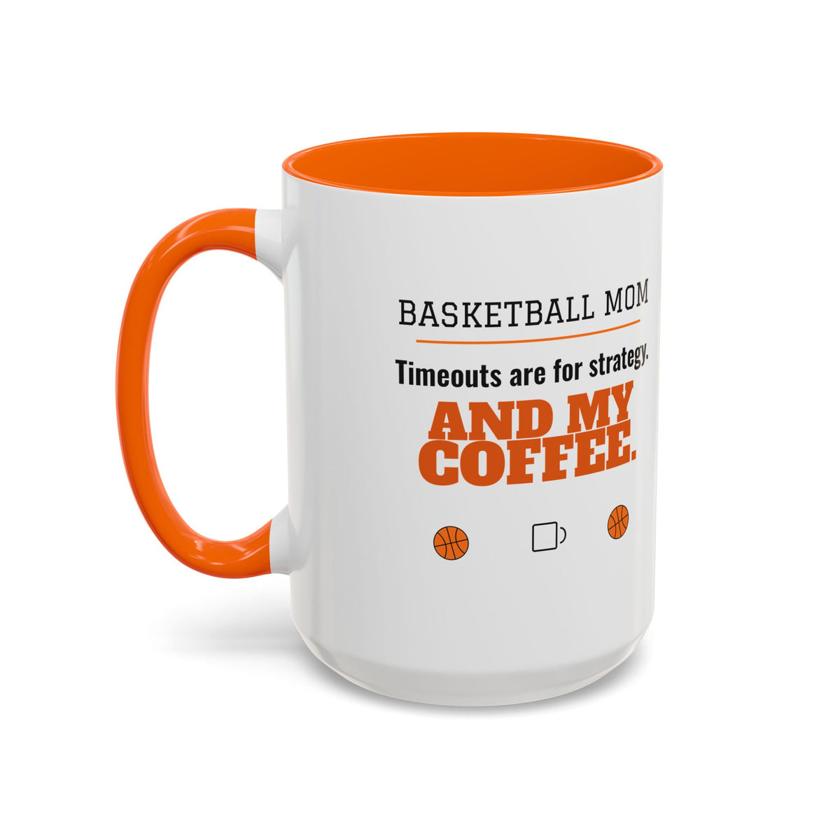 Basketball Mom Mug, Timeouts Are for Strategy and My Coffee