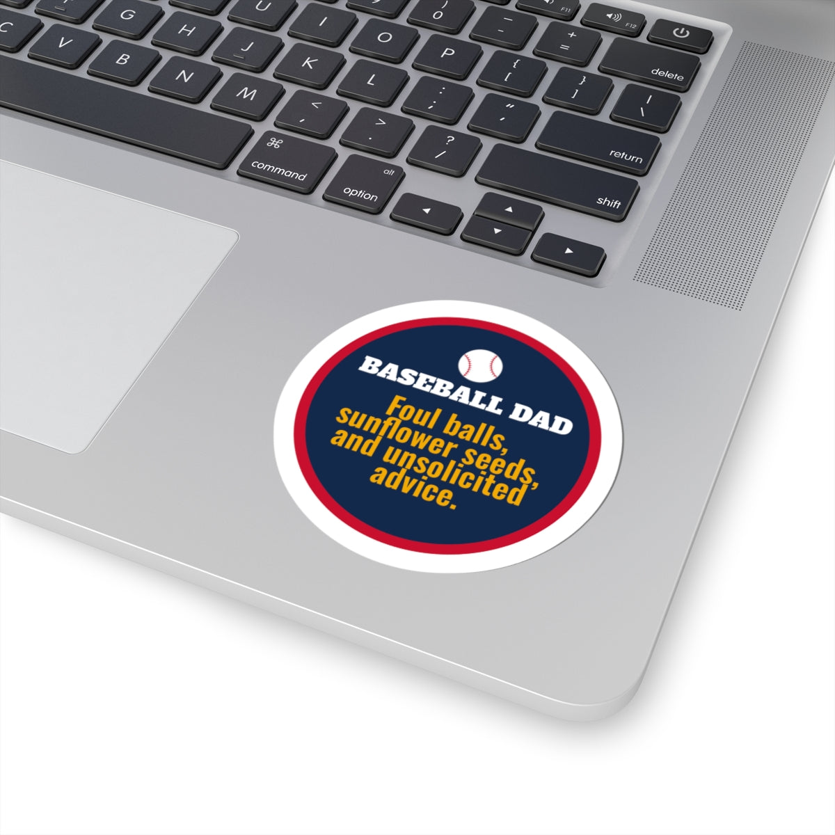Baseball Dad Kiss-Cut Sticker, Foul Balls, Sunflower Seeds and Unsolicited Advice