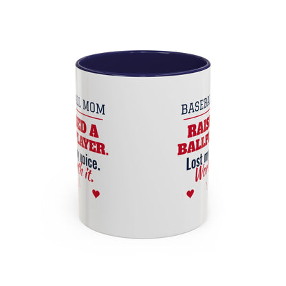 Baseball Mom Mug, Raised a Ballplayer, Lost My Voice, Worth It