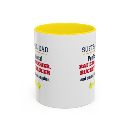Softball Dad Mug, Professional Bat Bag Carrier, Bucket Hauler and Dugout Snack Supplier