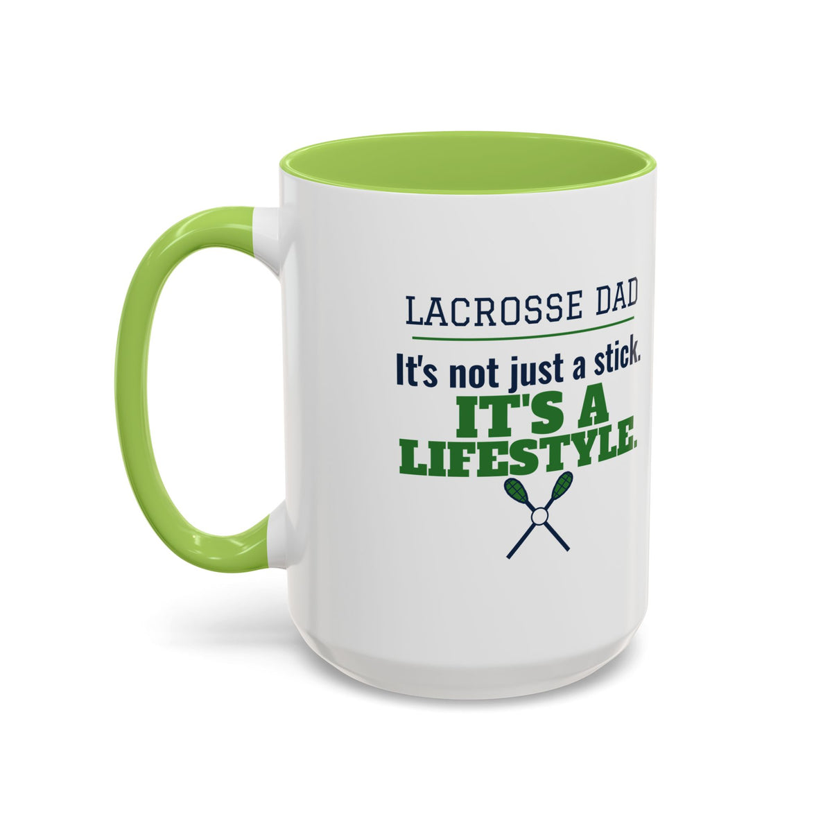 Lacrosse Dad Mug, It's Not Just a Stick, It's a Lifestyle