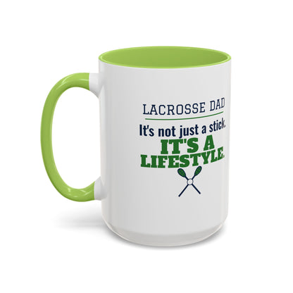 Lacrosse Dad Mug, It's Not Just a Stick, It's a Lifestyle
