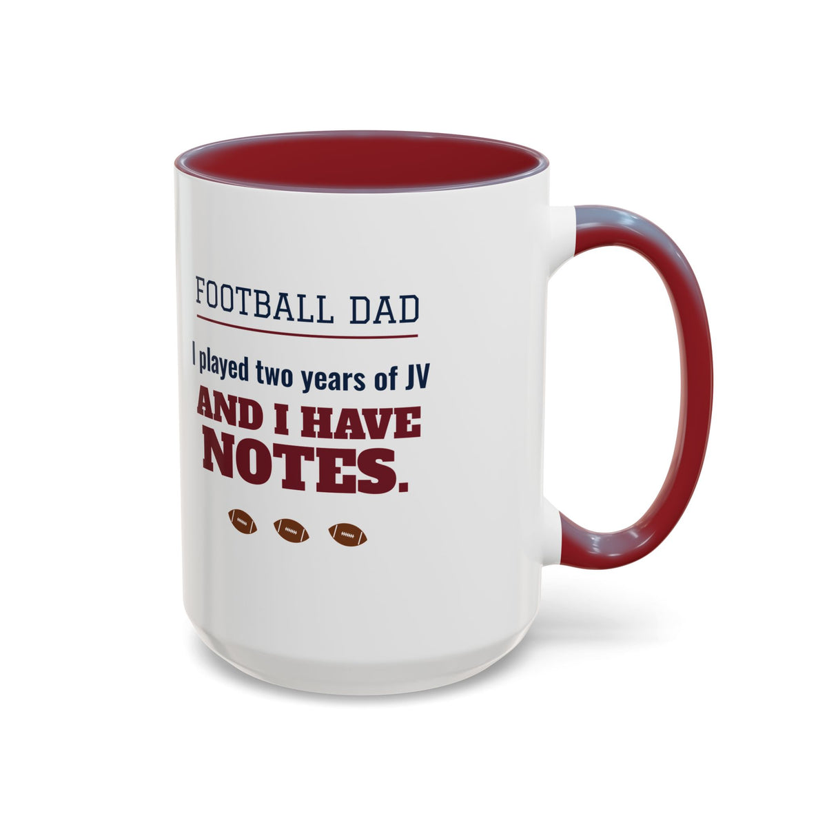 Football Dad Mug, I Played Two Years of JV and I Have Notes