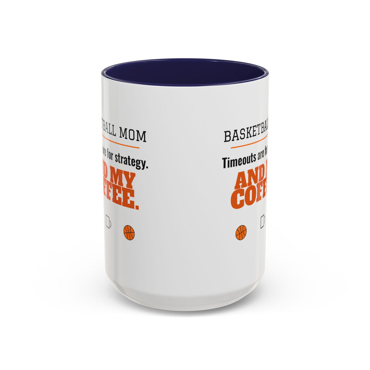Basketball Mom Mug, Timeouts Are for Strategy and My Coffee