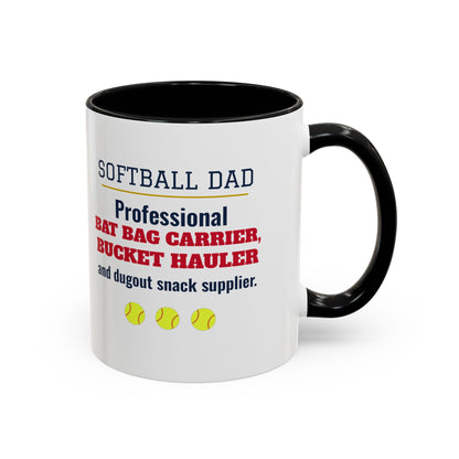 Softball Dad Mug, Professional Bat Bag Carrier, Bucket Hauler and Dugout Snack Supplier
