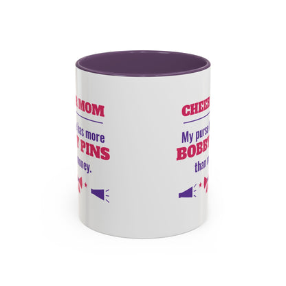 Cheer Mom Mug, My Purse Has More Bobby Pins Than Money