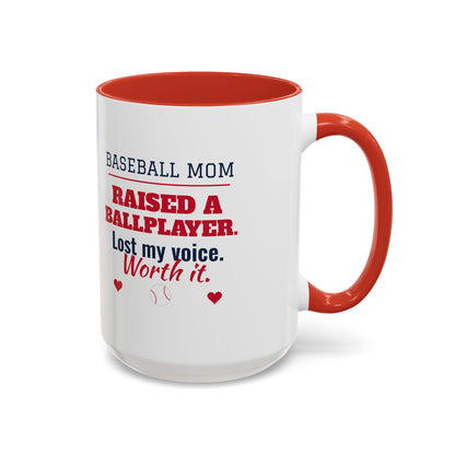 Baseball Mom Mug, Raised a Ballplayer, Lost My Voice, Worth It