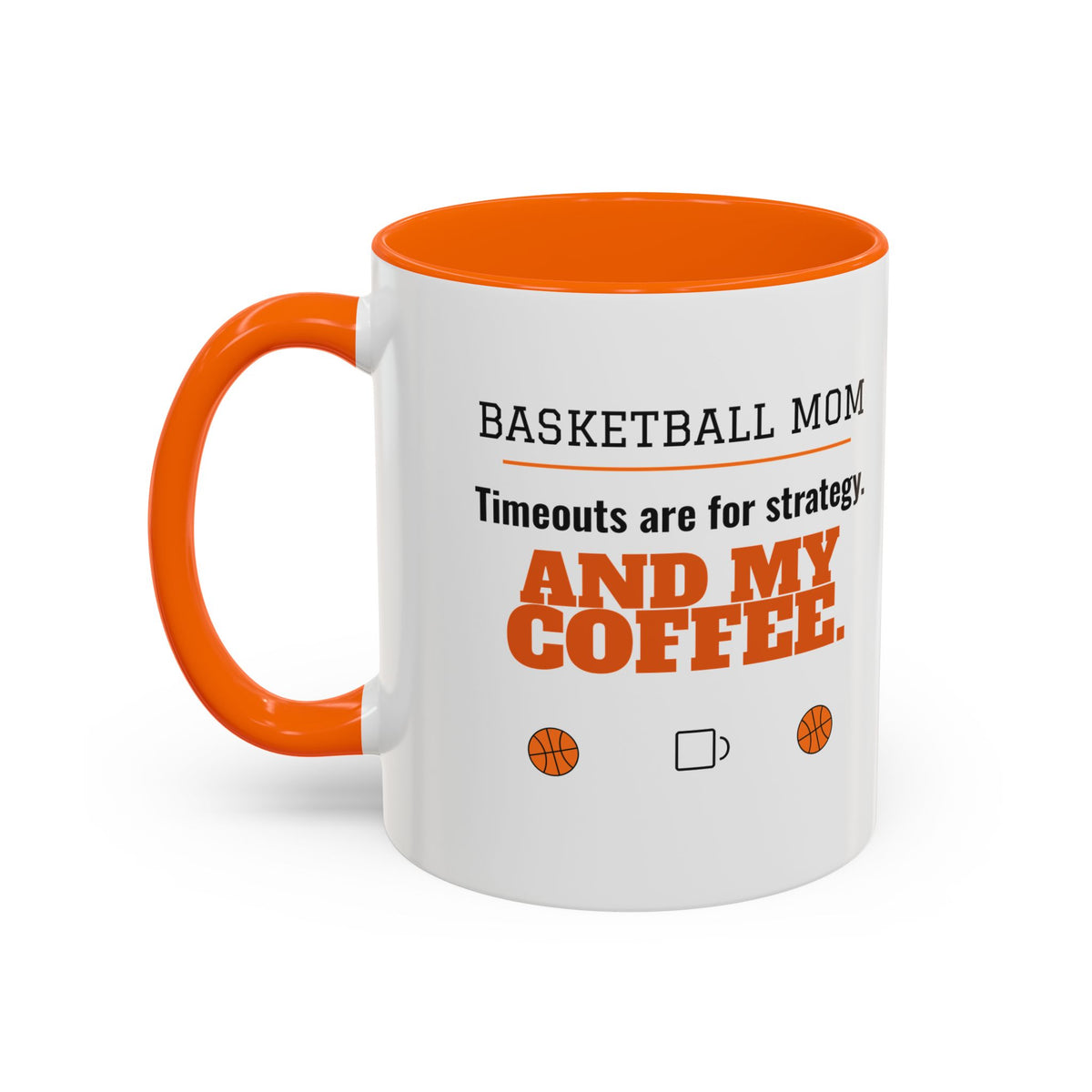 Basketball Mom Mug, Timeouts Are for Strategy and My Coffee