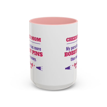 Cheer Mom Mug, My Purse Has More Bobby Pins Than Money