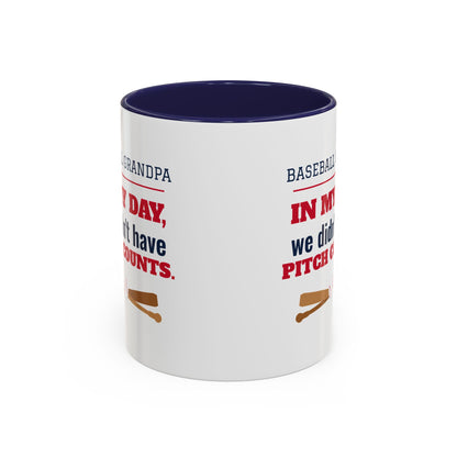 Baseball Grandpa Mug, In My Day We Didn't Have Pitch Counts