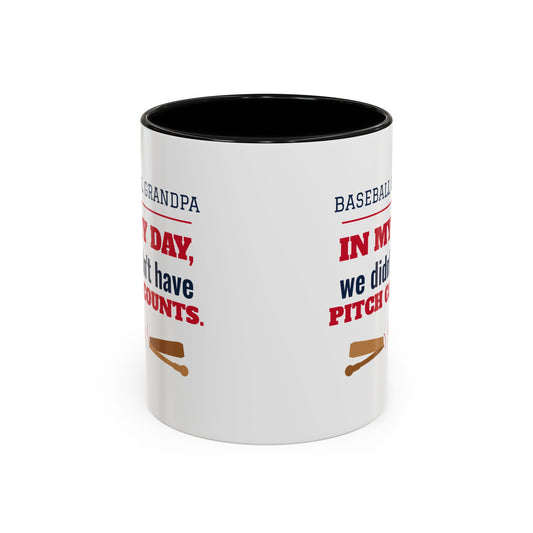 Baseball Grandpa Mug, In My Day We Didn't Have Pitch Counts