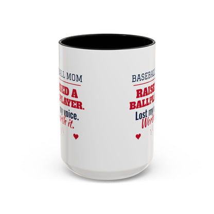 Baseball Mom Mug, Raised a Ballplayer, Lost My Voice, Worth It