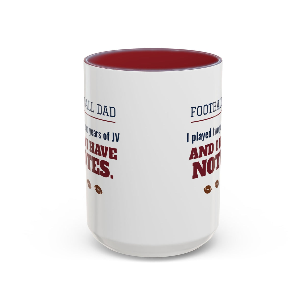 Football Dad Mug, I Played Two Years of JV and I Have Notes
