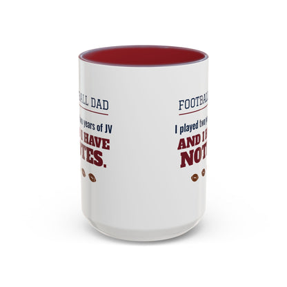 Football Dad Mug, I Played Two Years of JV and I Have Notes