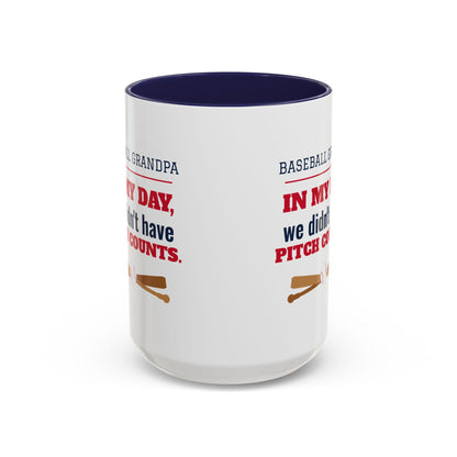 Baseball Grandpa Mug, In My Day We Didn't Have Pitch Counts