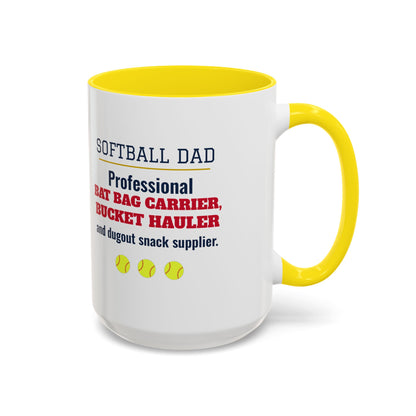 Softball Dad Mug, Professional Bat Bag Carrier, Bucket Hauler and Dugout Snack Supplier