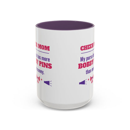 Cheer Mom Mug, My Purse Has More Bobby Pins Than Money