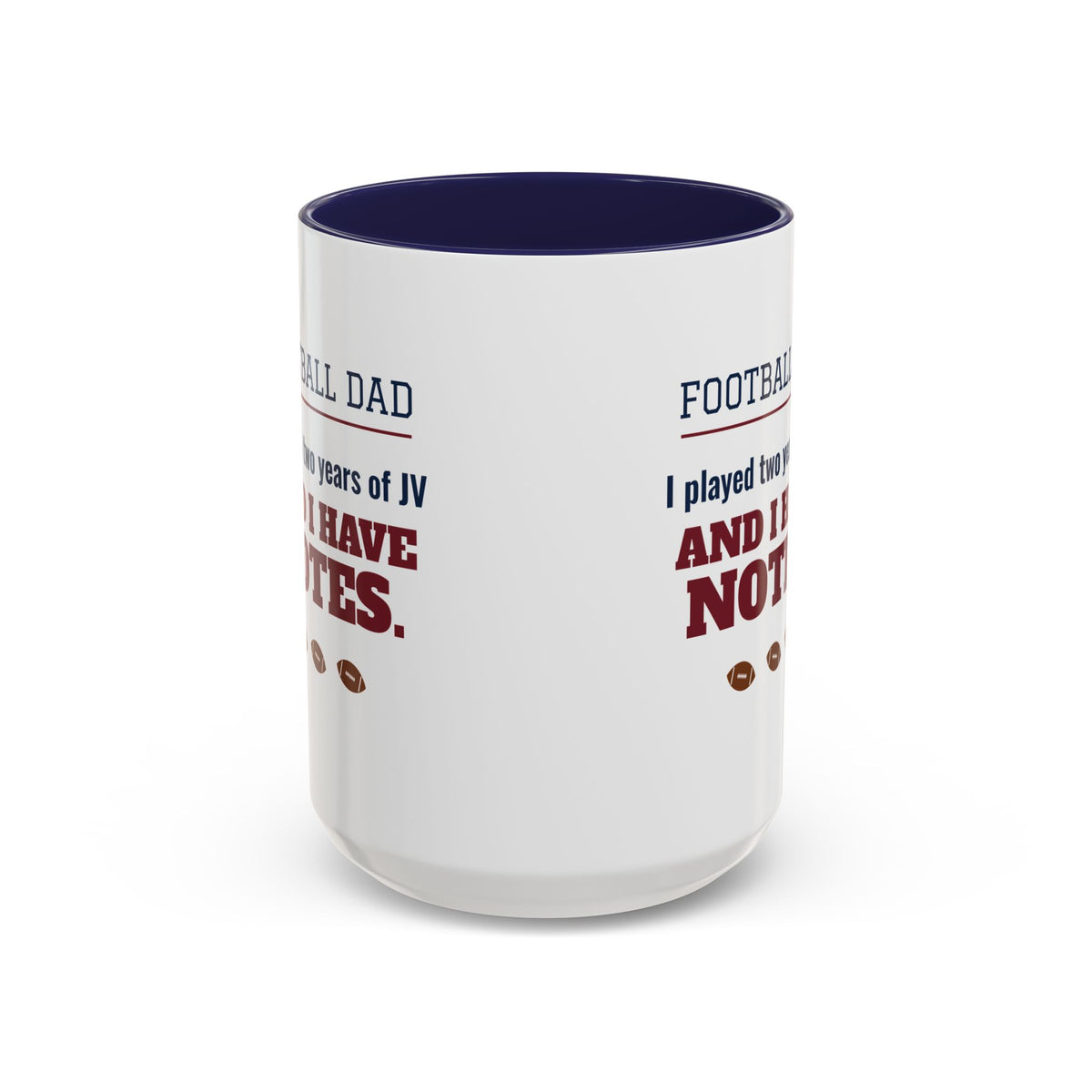 Football Dad Mug, I Played Two Years of JV and I Have Notes