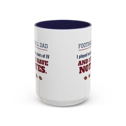 Football Dad Mug, I Played Two Years of JV and I Have Notes