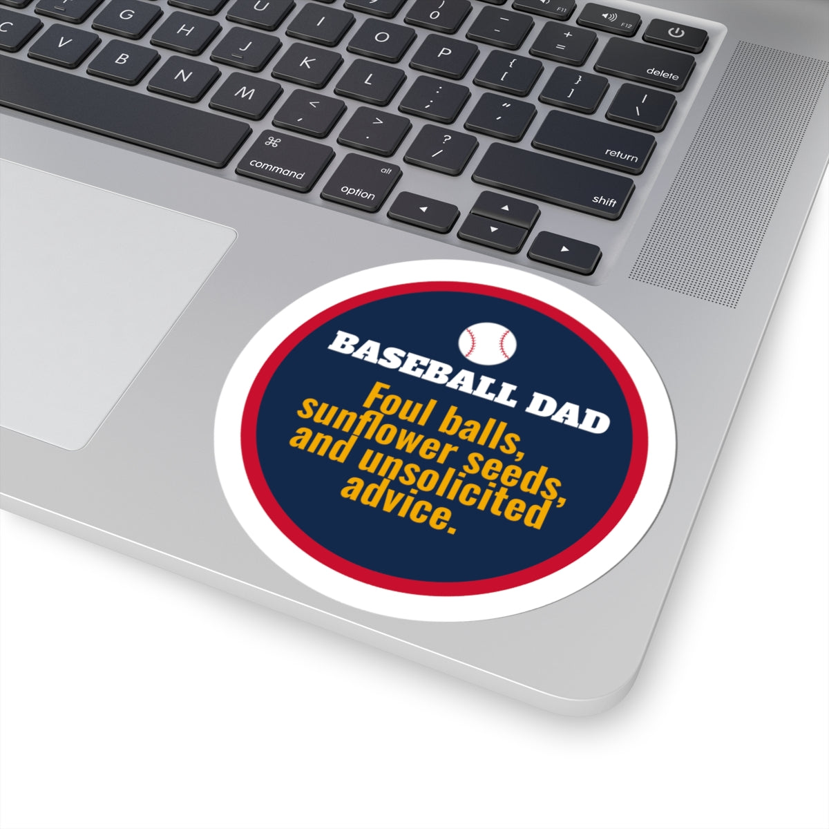 Baseball Dad Kiss-Cut Sticker, Foul Balls, Sunflower Seeds and Unsolicited Advice