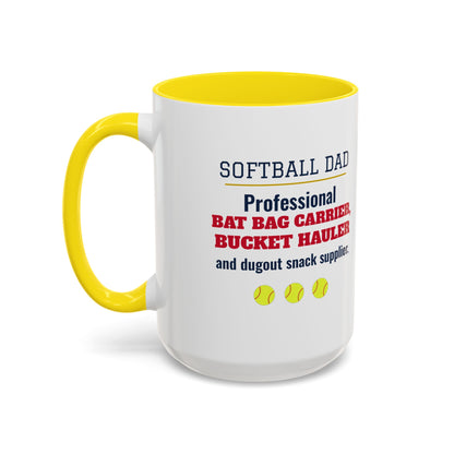 Softball Dad Mug, Professional Bat Bag Carrier, Bucket Hauler and Dugout Snack Supplier
